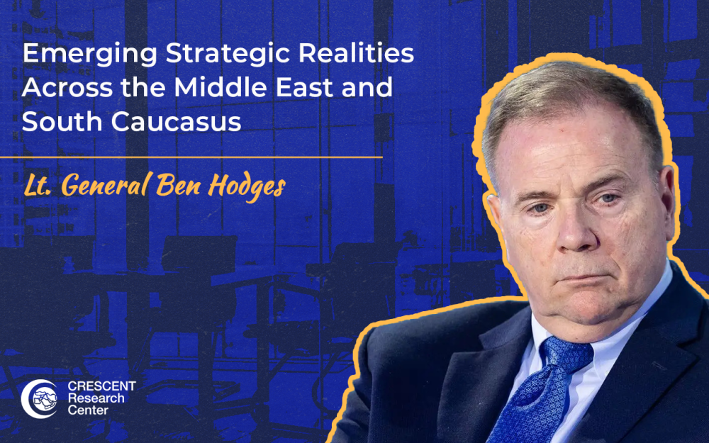 Emerging Strategic Realities Across the Middle East and South Caucasus | Ben Hodges