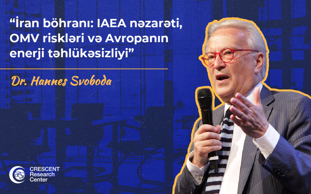 İran böhranı: IAEA nəzarəti, OMV riskləri və Avropanın enerji təhlükəsizliyi | Hannes Svoboda