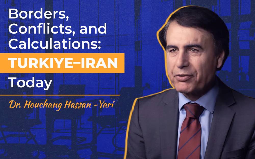 Borders, Conflicts, and Calculations: Turkey–Iran Today | Houchang Hassan-Yari