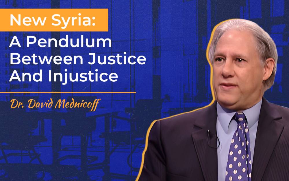 New Syria: A Pendulum Between Justice And Injustice | David Mednicoff