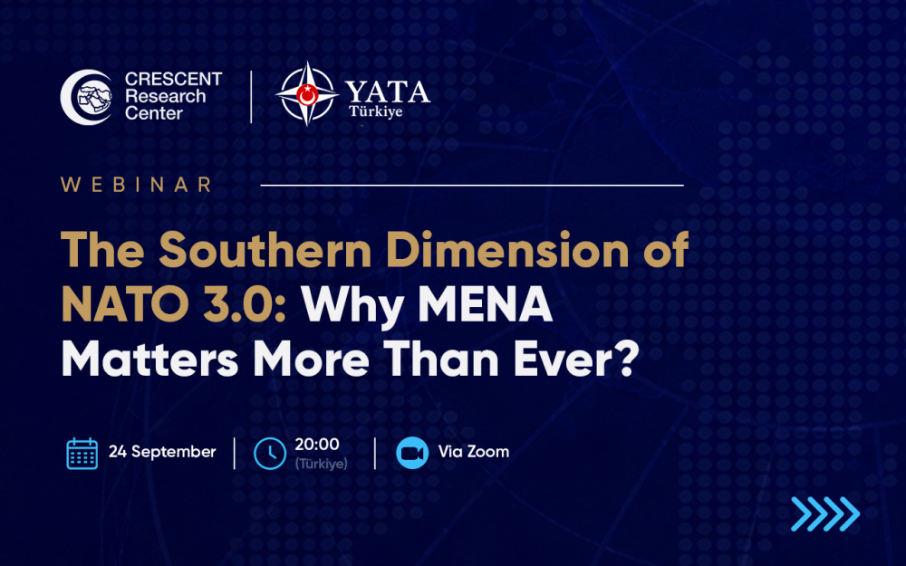 NATO-nun Cənub Ölçüsü 3.0: MENA niyə əvvəlkindən daha çox əhəmiyyət kəsb edir?